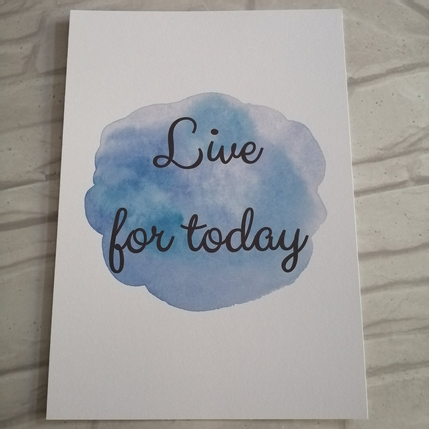 Live for today Print - Bluesky's creation