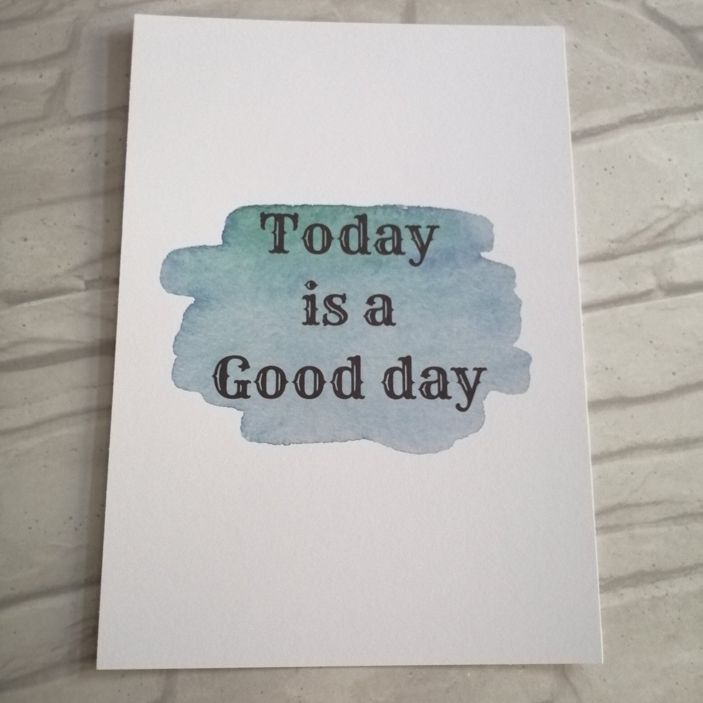 Today is a good day Print - Bluesky's creation