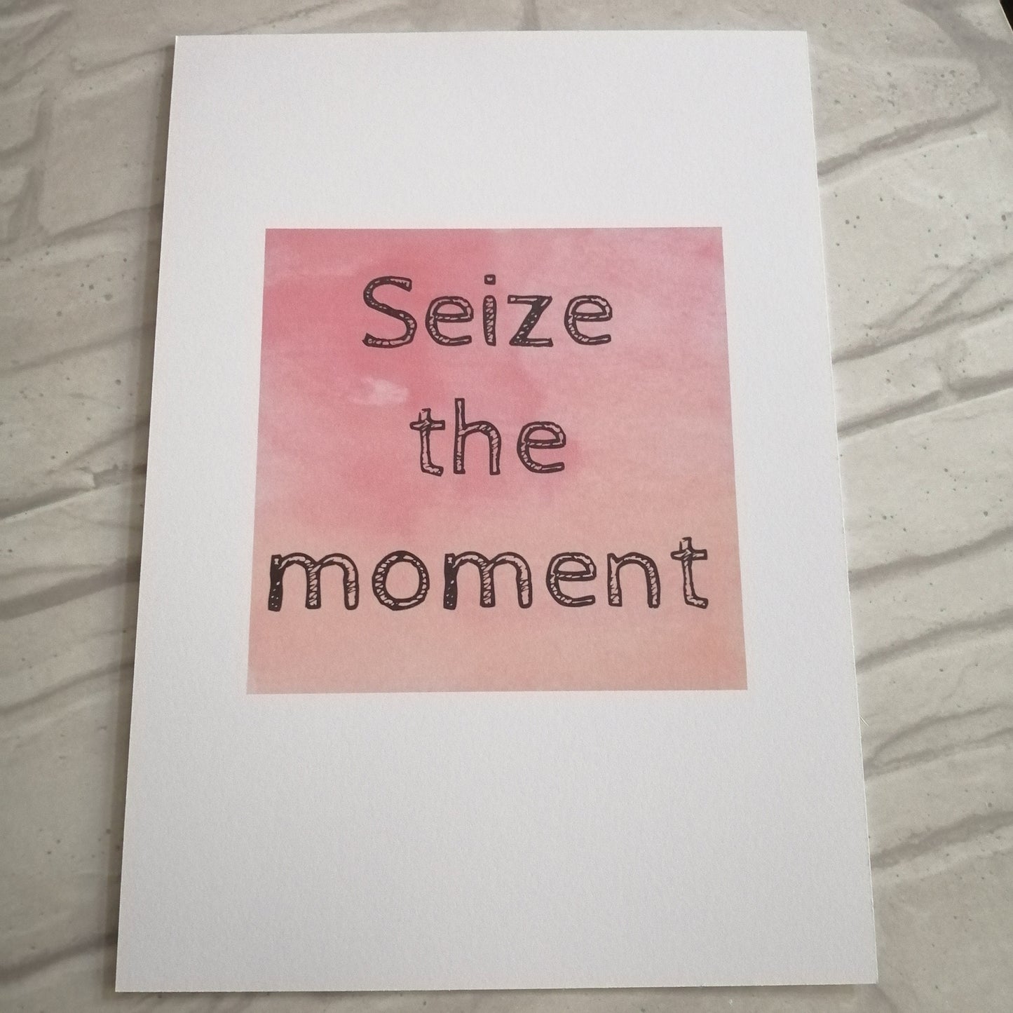 Seize the moment Print