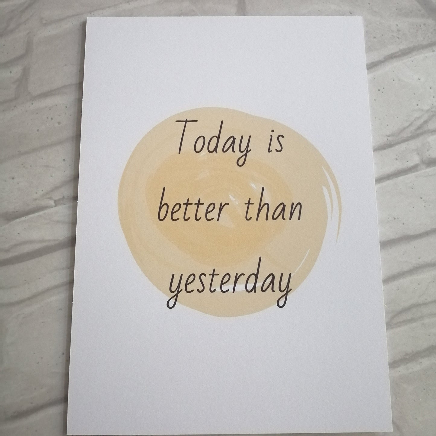 Today is better than yesterday Print