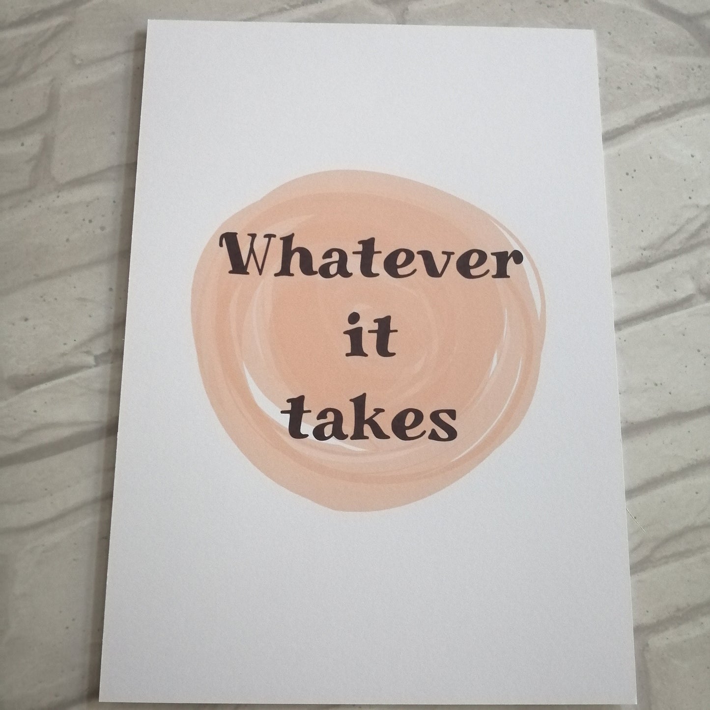 Whatever it Takes Print