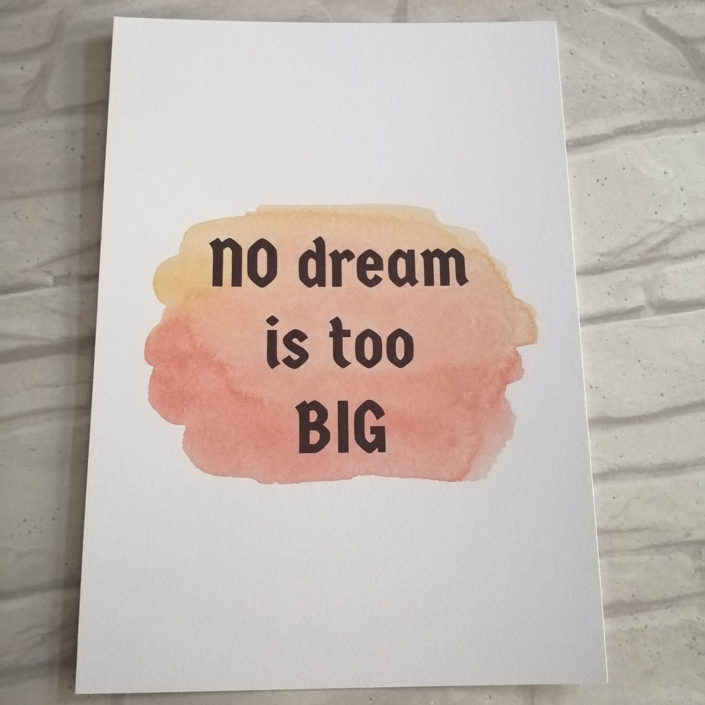 No dream is too big Print