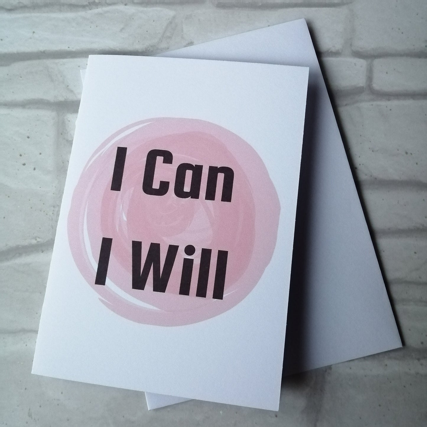 I can I will Card
