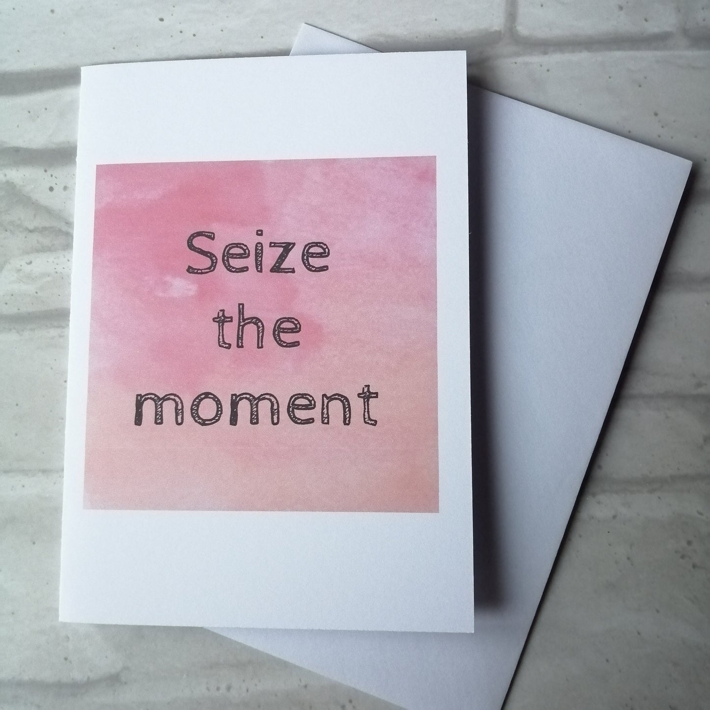 Seize the moment Card