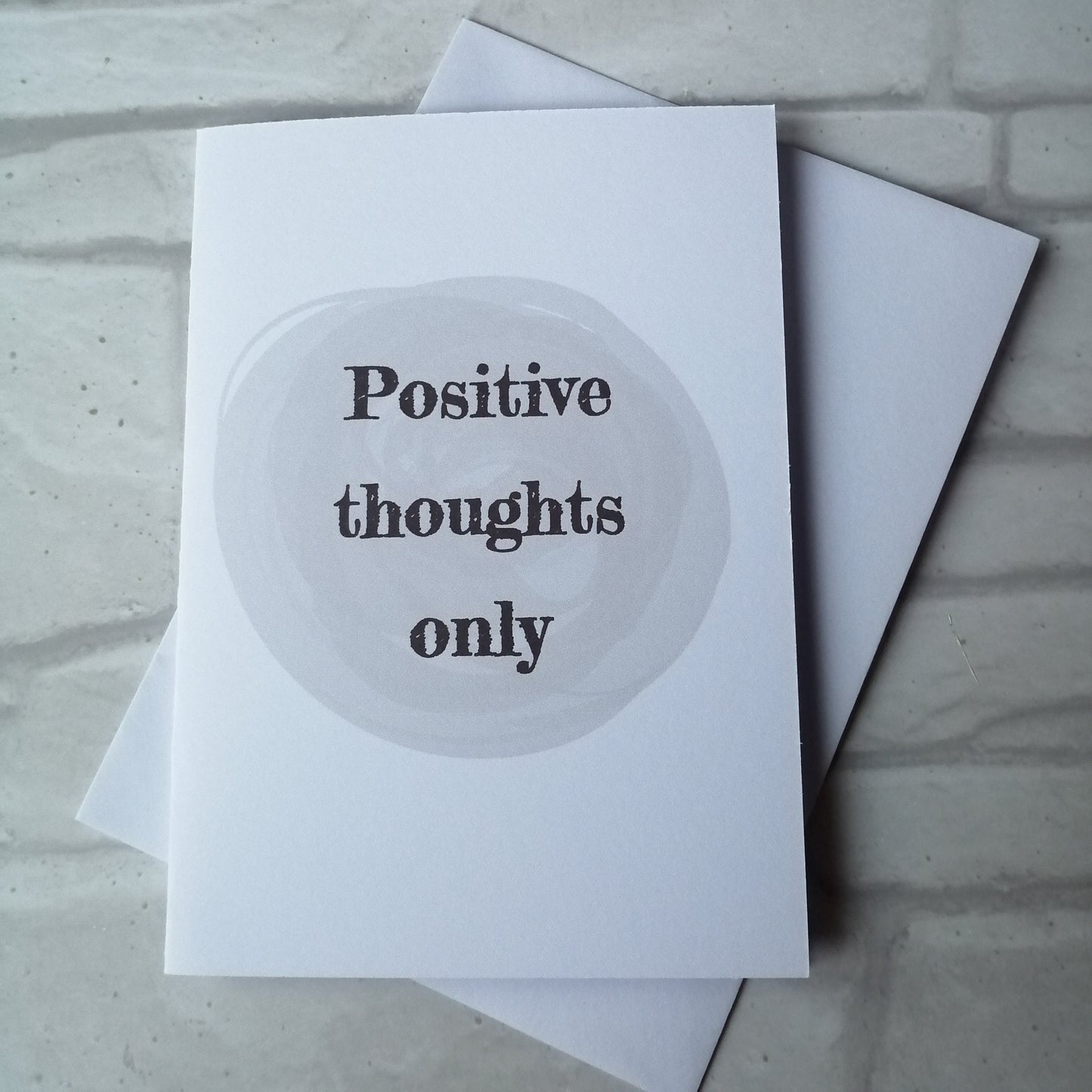 Only positive thoughts Card