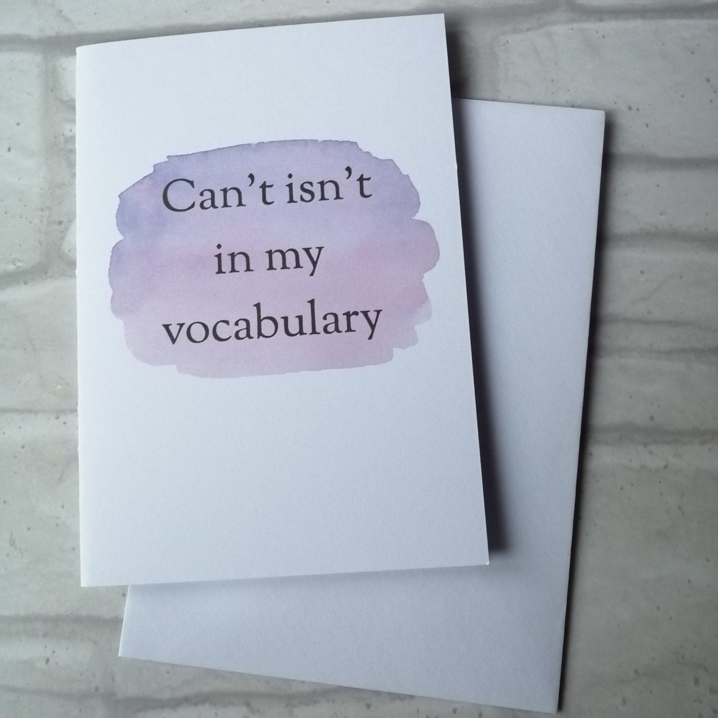 Can't isn't in my vocabulary Card - Bluesky's creation