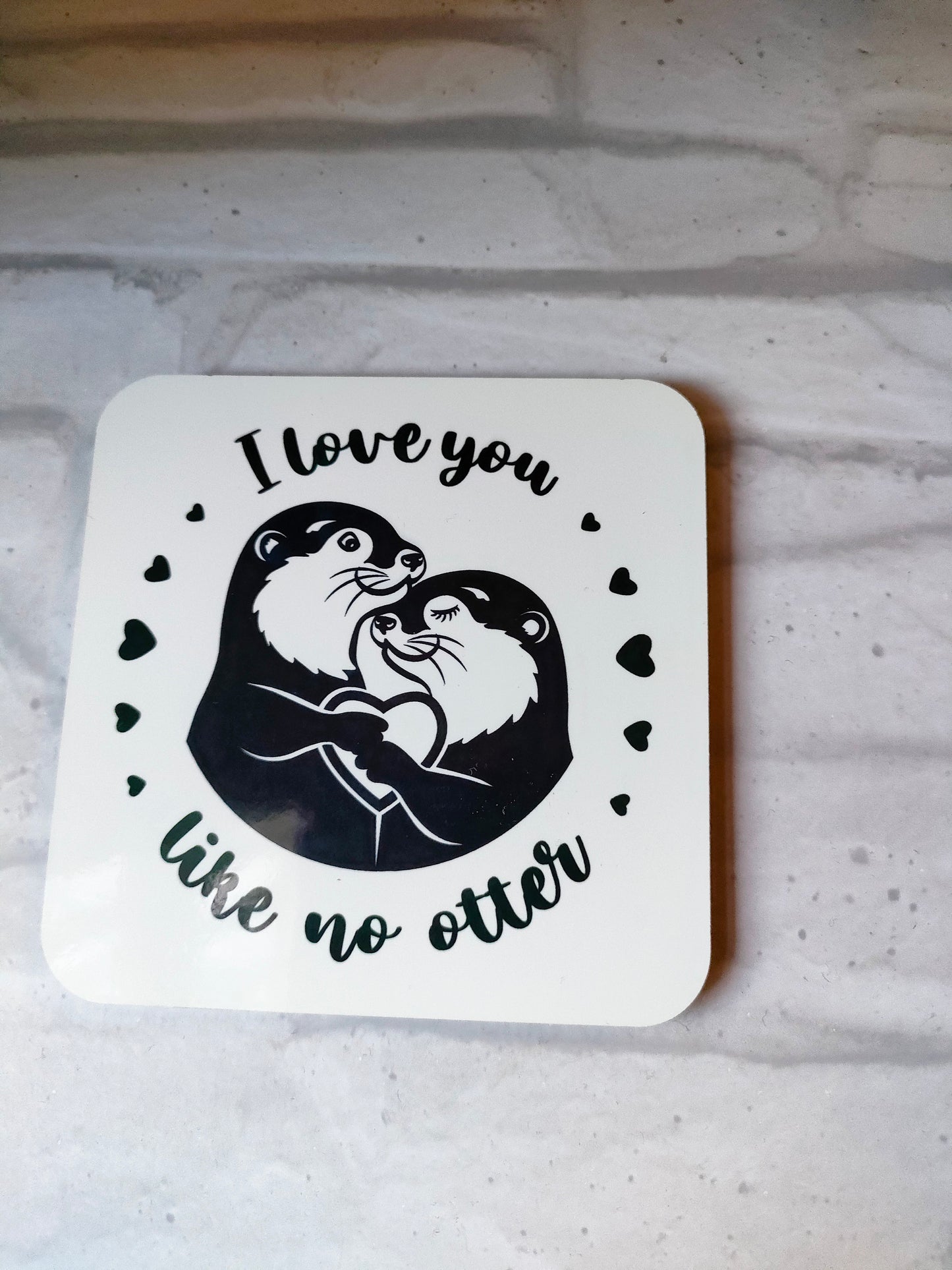 I love you like no Otter coaster - Bluesky's creation
