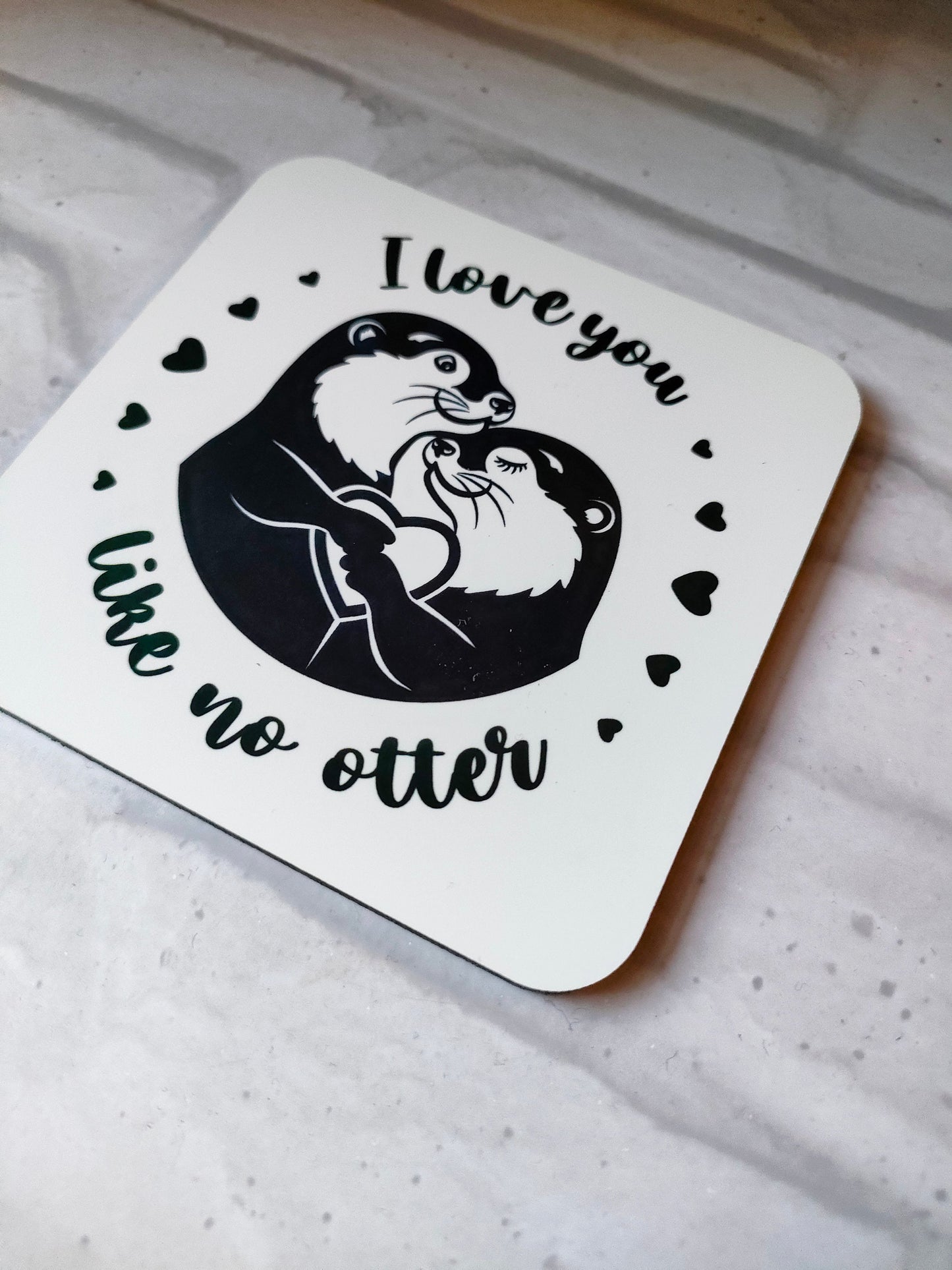 I love you like no Otter coaster - Bluesky's creation