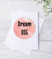 dream big card - blueskys creation