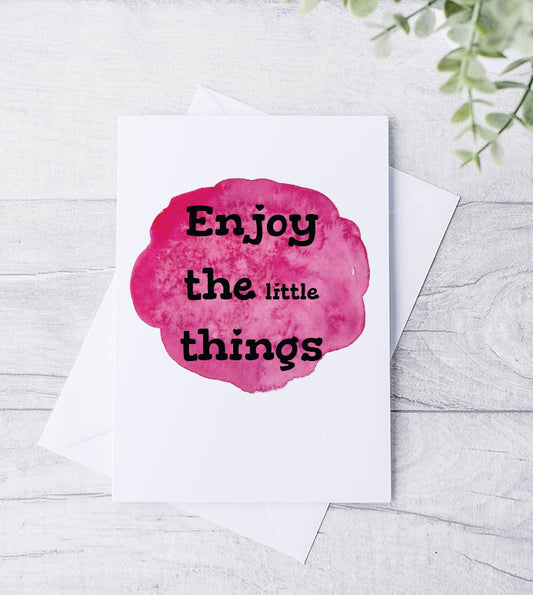 Enjoy the little things Card - Bluesky's creation