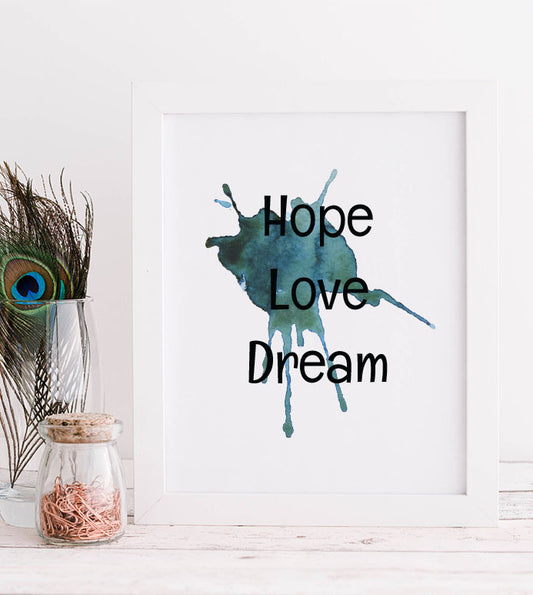 Hope Love Dream Print