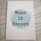 Make it happen Print - Bluesky's creation