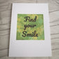 Find your smile Print