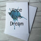 Hope Love Dream Card - Bluesky's creation