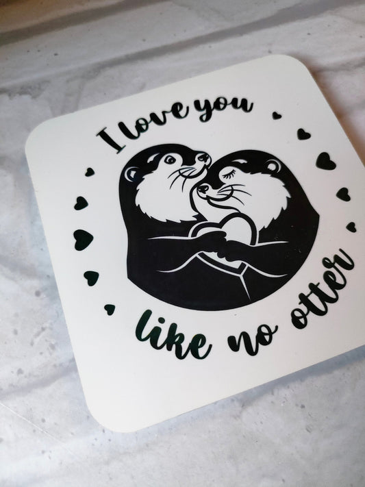 I love you like no Otter coaster - Bluesky's creation