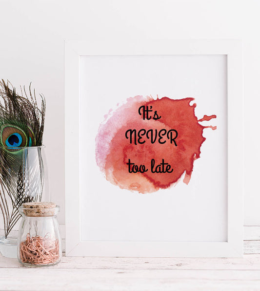 It's never too late Print