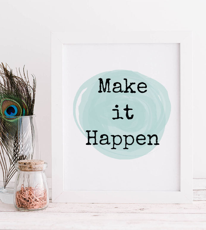 Make it happen Print - Bluesky's creation