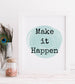 Make it happen Print - Bluesky's creation