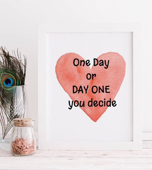 One Day Day One Print