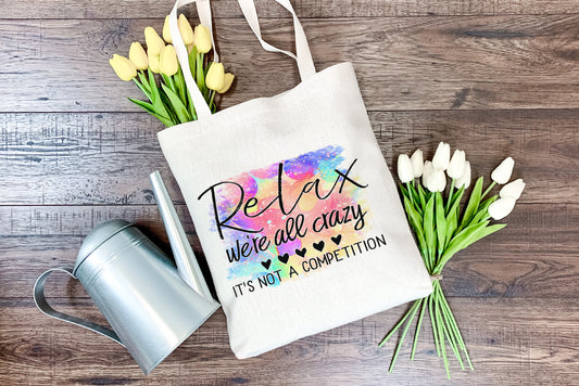 Relax we're all crazy tote bag- Bluesky's creation