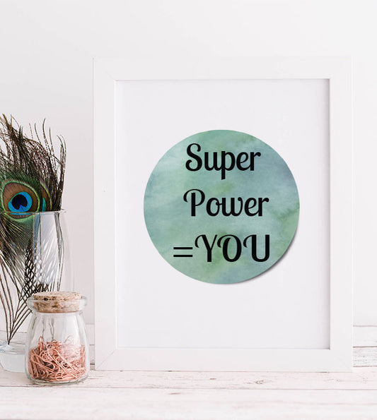 Super Power = YOU Print